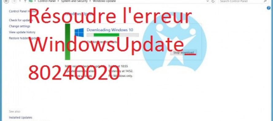 Comment résoudre l’erreur WindowsUpdate_80240020