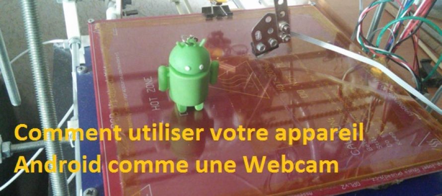 Comment utiliser votre appareil Android comme une Webcam
