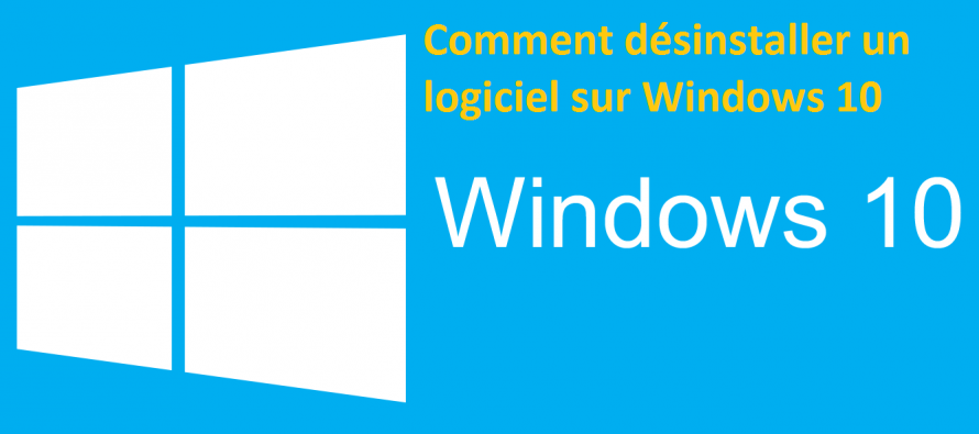 Comment désinstaller un logiciel sur Windows 10 ?