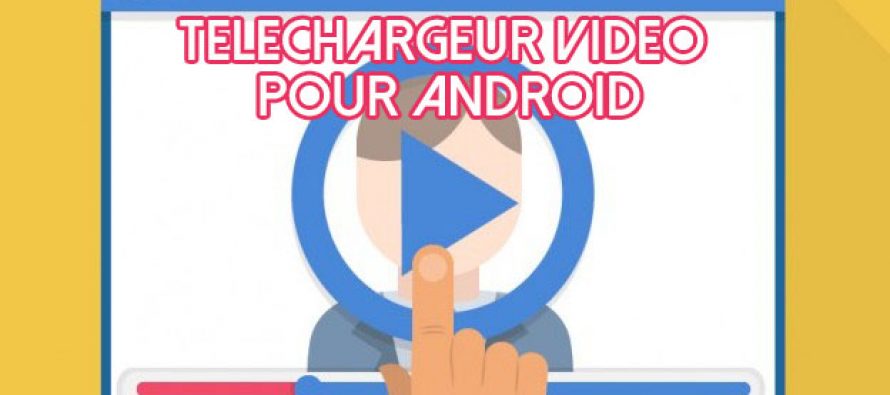 6 meilleures applications de téléchargement vidéo pour Android