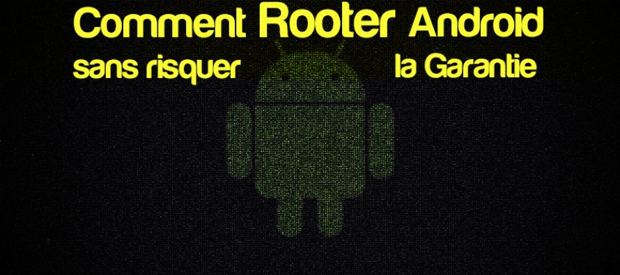 Comment rooter Android sans risquer la garantie