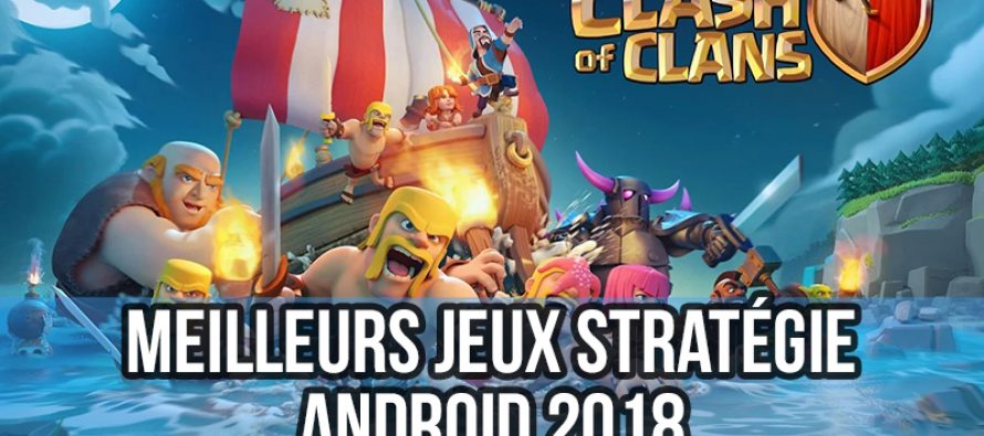 Top 15 des meilleurs jeux de stratégie Android 2018