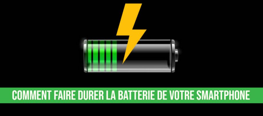 Comment faire durer la batterie de votre smartphone Android plus longtemps