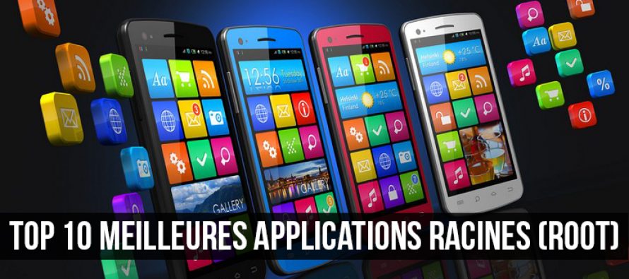 Top 10 meilleures applications racines (Root) pour Android