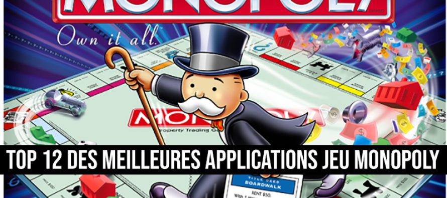 Top 12 des meilleures applications jeu Monopoly pour Android et iOS