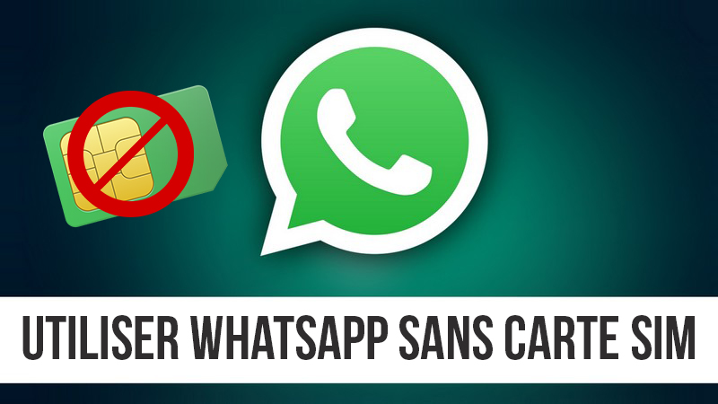 Utiliser whatsapp sans numero de téléphone, sans aucune carte Sim