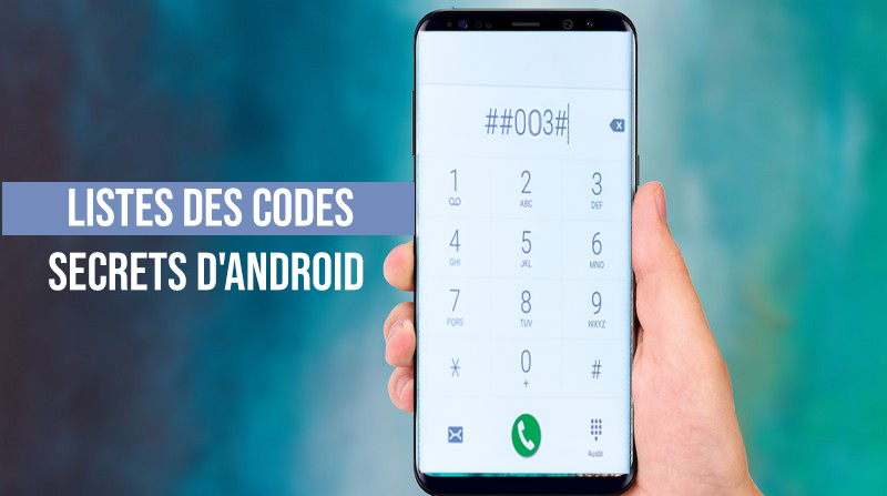 Connaissez-vous les codes secrets d'Android? - Astuce Tech