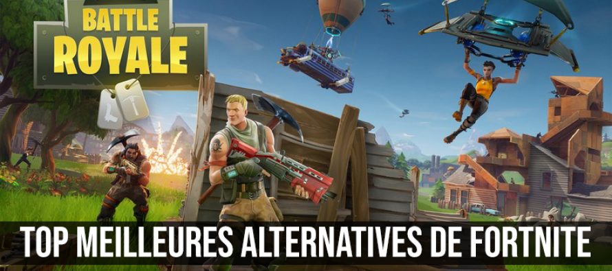 Top meilleures alternatives de Fortnite Battle Royale