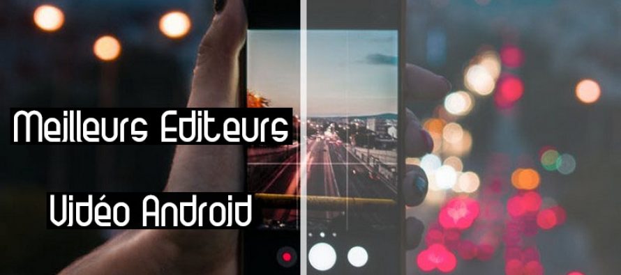10 meilleurs éditeurs vidéo pour Android 2019
