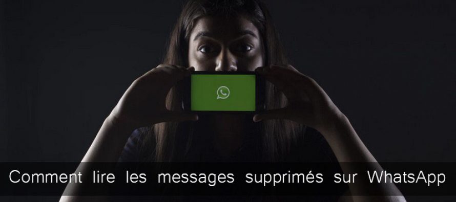 Comment lire les messages supprimés sur WhatsApp