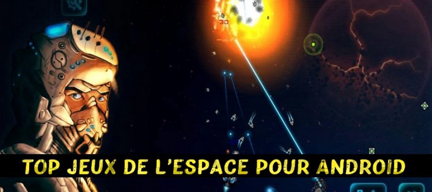 Top 13 des meilleurs jeux de l’espace pour Android 2019