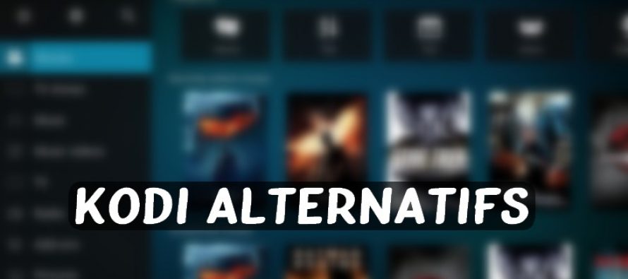 Les 5 meilleures alternatives de Kodi en 2019