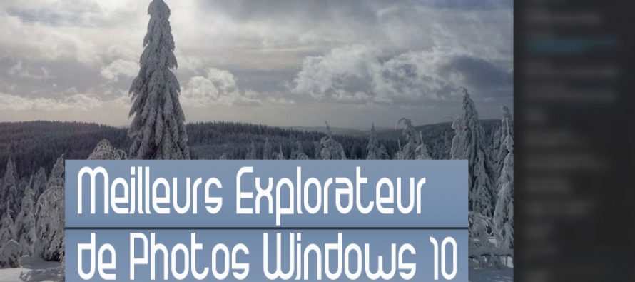 Top 13 des meilleures visionneuses de photos pour Windows 10 en 2019