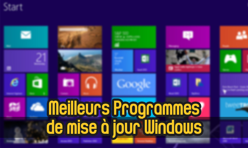 Top 15 Meilleurs Programmes De Mise A Jour De Logiciel Gratuit Pour Windows Astuce Tech