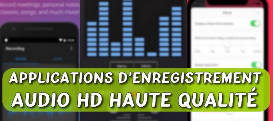 7 applications gratuites d’enregistrement audio HD haute qualité avec réduction du bruit