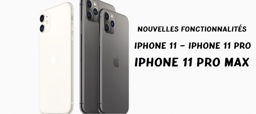 10 meilleures nouvelles fonctionnalités de la nouvelle série iPhone 11 d’Apple