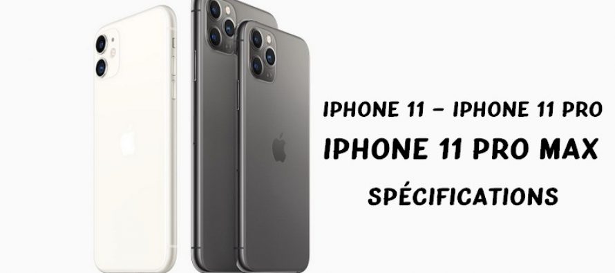 Voici tout ce que vous devez savoir sur la nouvelle gamme d’iPhone 11!