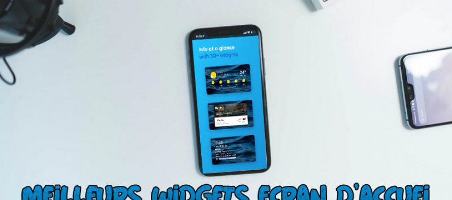 11 meilleurs widgets pour votre écran d’accueil Android